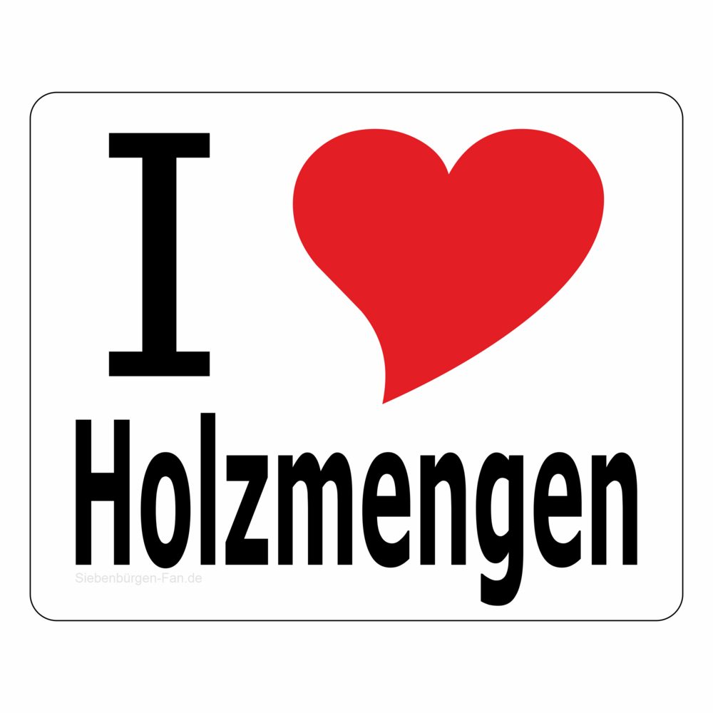 I love Holzmengen